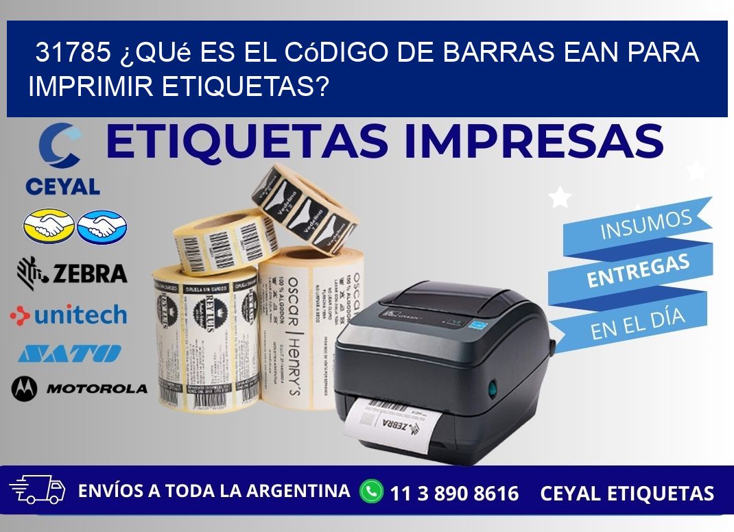 31785 ¿Qué es el código de barras EAN para imprimir etiquetas?