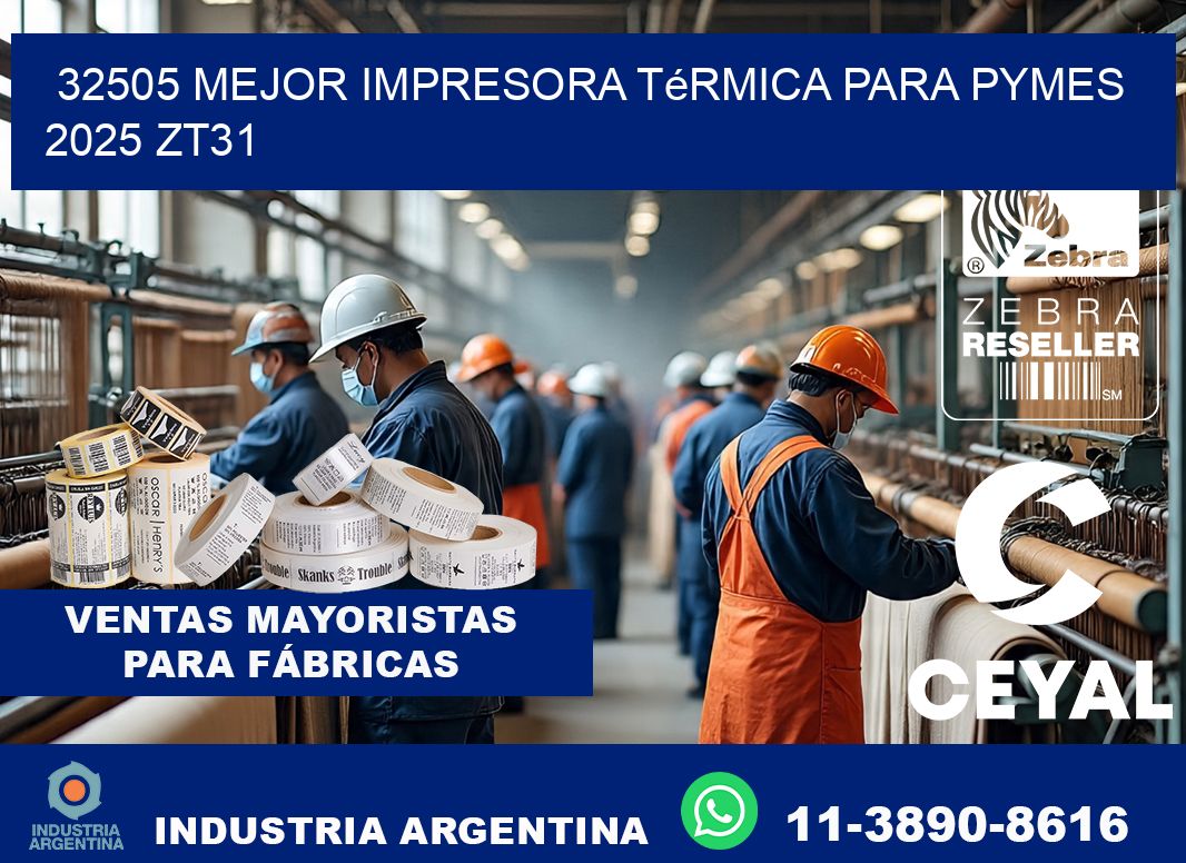 32505 mejor impresora térmica para pymes 2025 ZT31