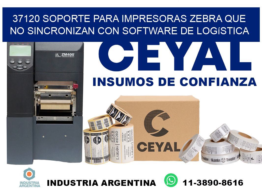 37120 soporte para impresoras zebra que no sincronizan con software de logística