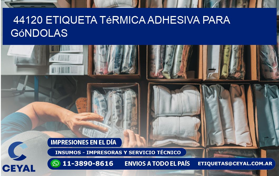 44120 Etiqueta térmica adhesiva para góndolas