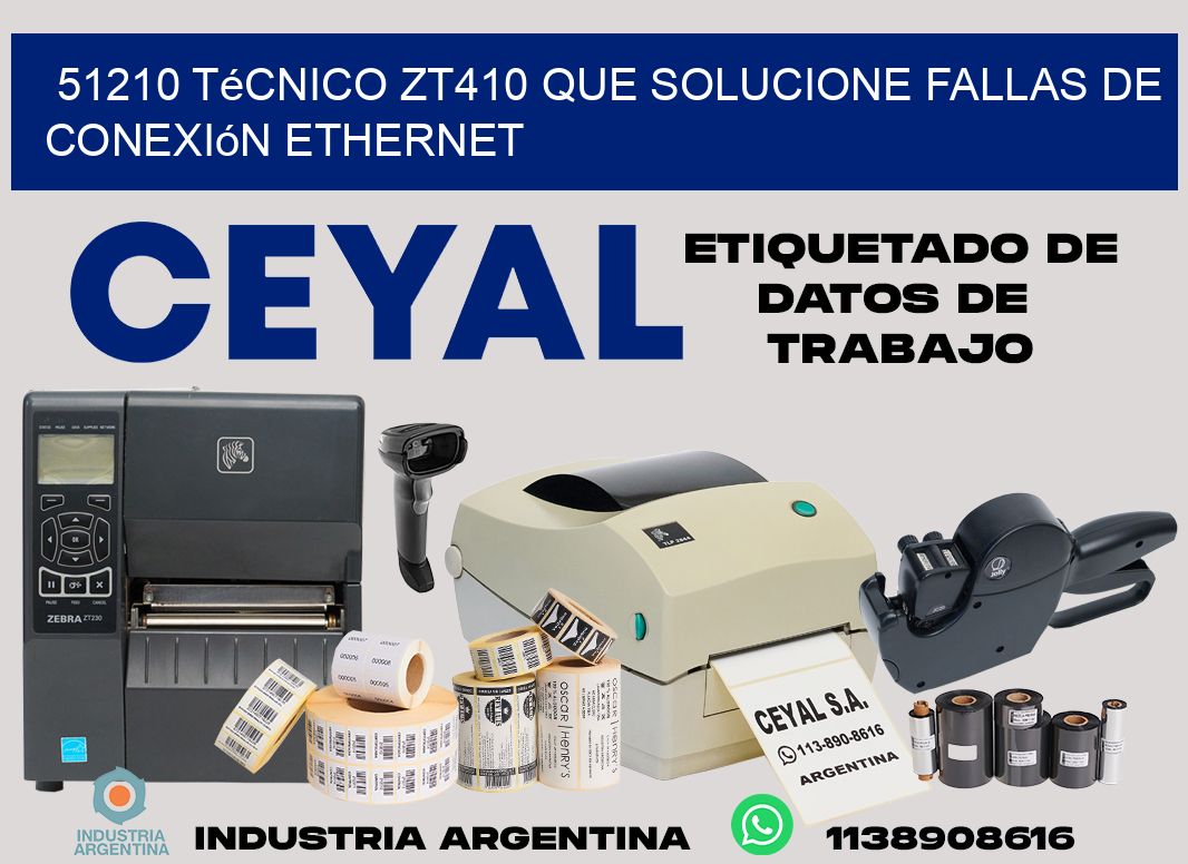 51210 técnico zt410 que solucione fallas de conexión ethernet