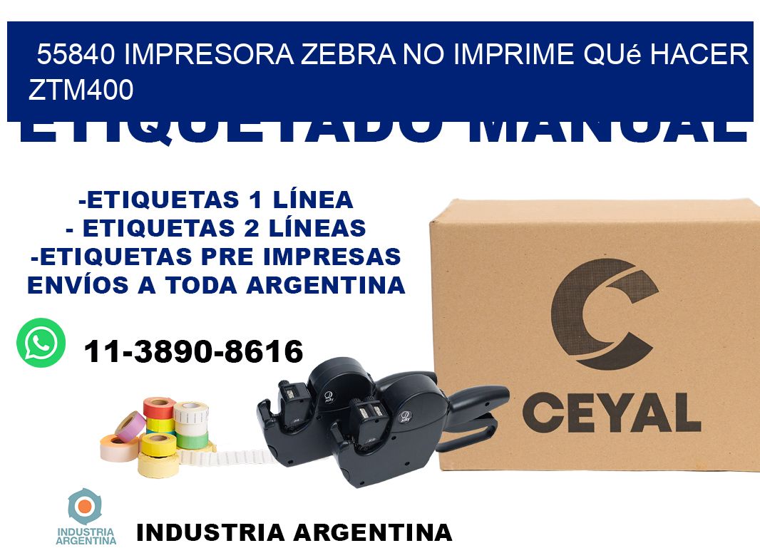 55840 impresora zebra no imprime qué hacer ZTM400