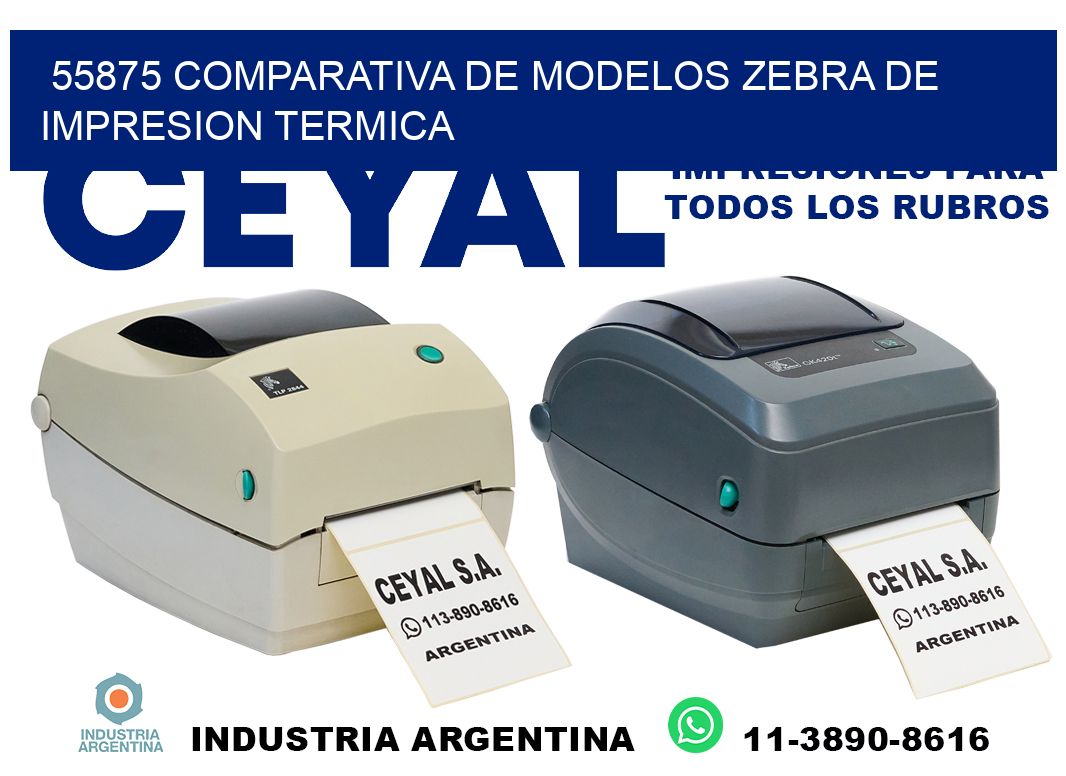 55875 comparativa de modelos zebra de impresion termica