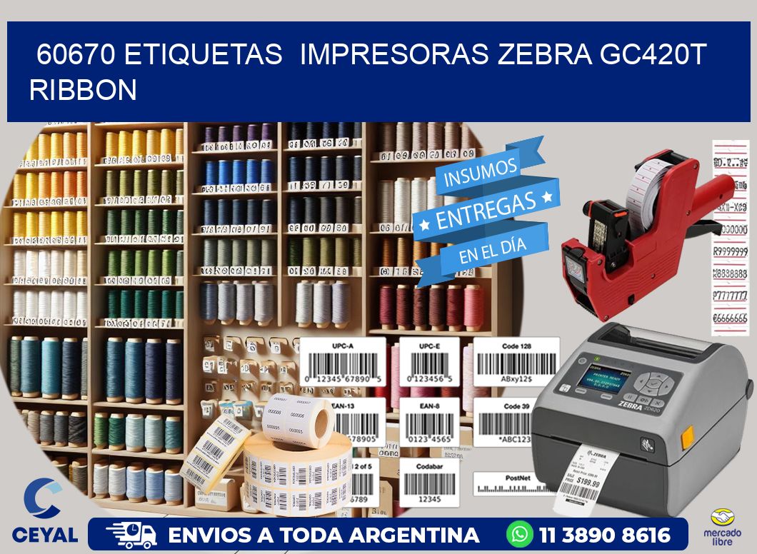 60670 etiquetas  impresoras zebra gc420t ribbon