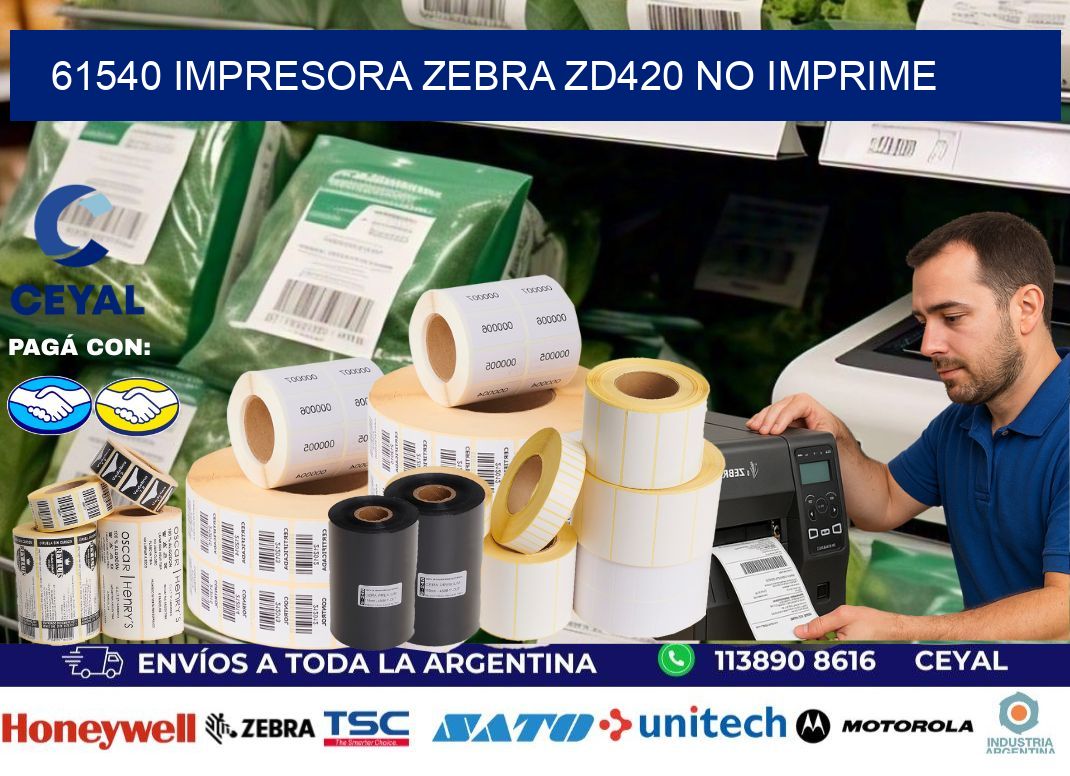 61540 Impresora Zebra ZD420 no imprime