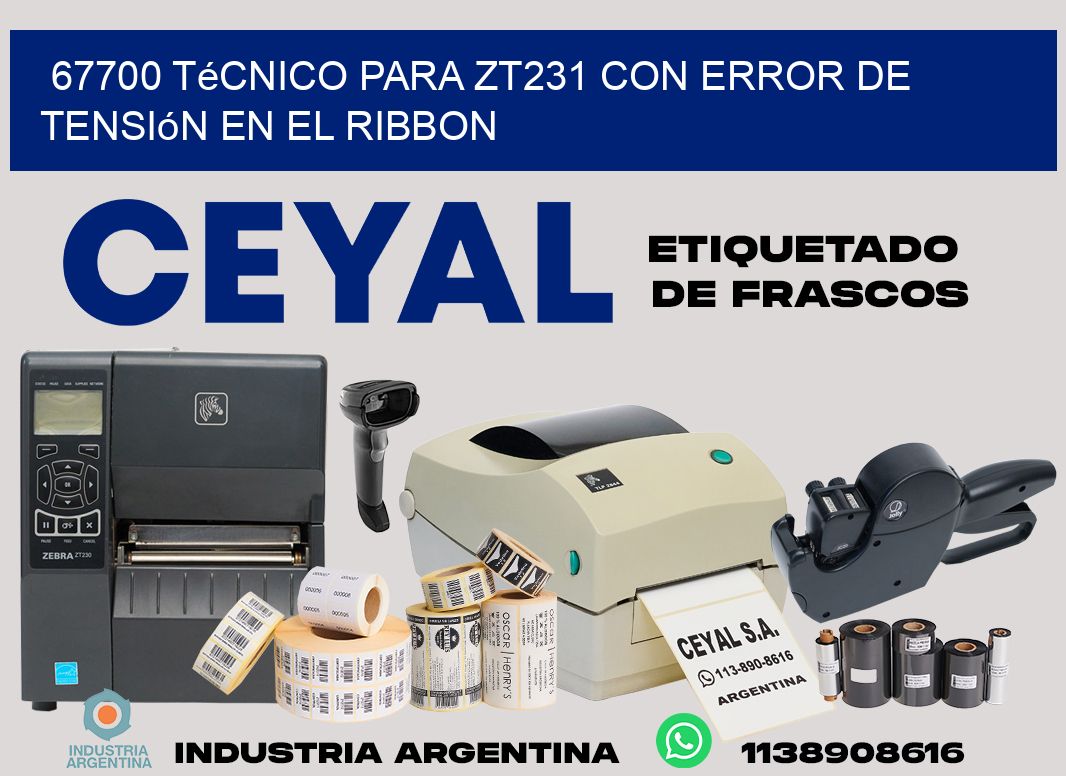 67700 técnico para zt231 con error de tensión en el ribbon