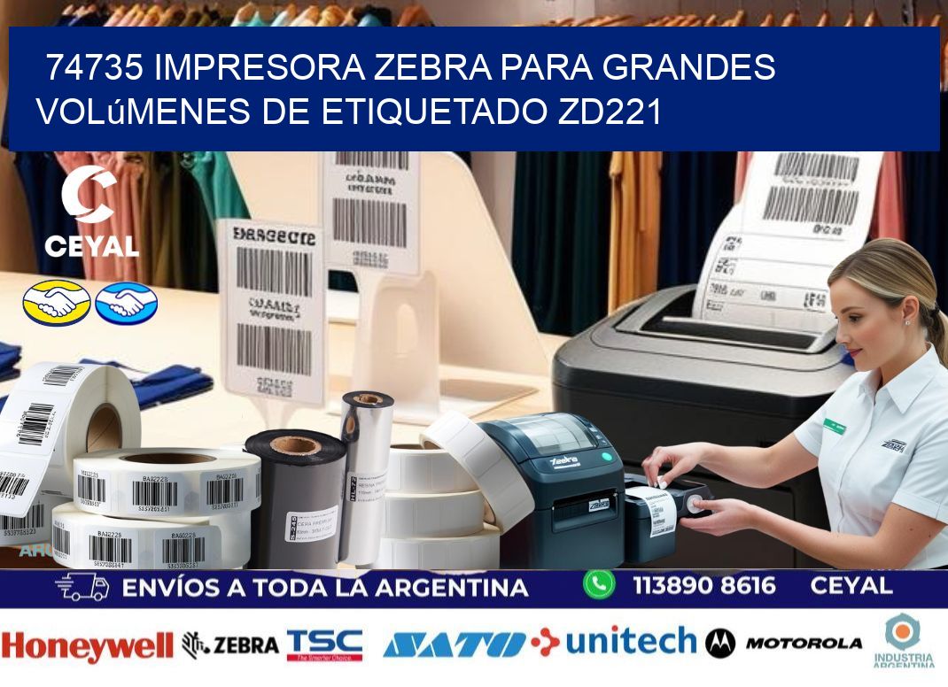74735 impresora Zebra para grandes volúmenes de etiquetado ZD221