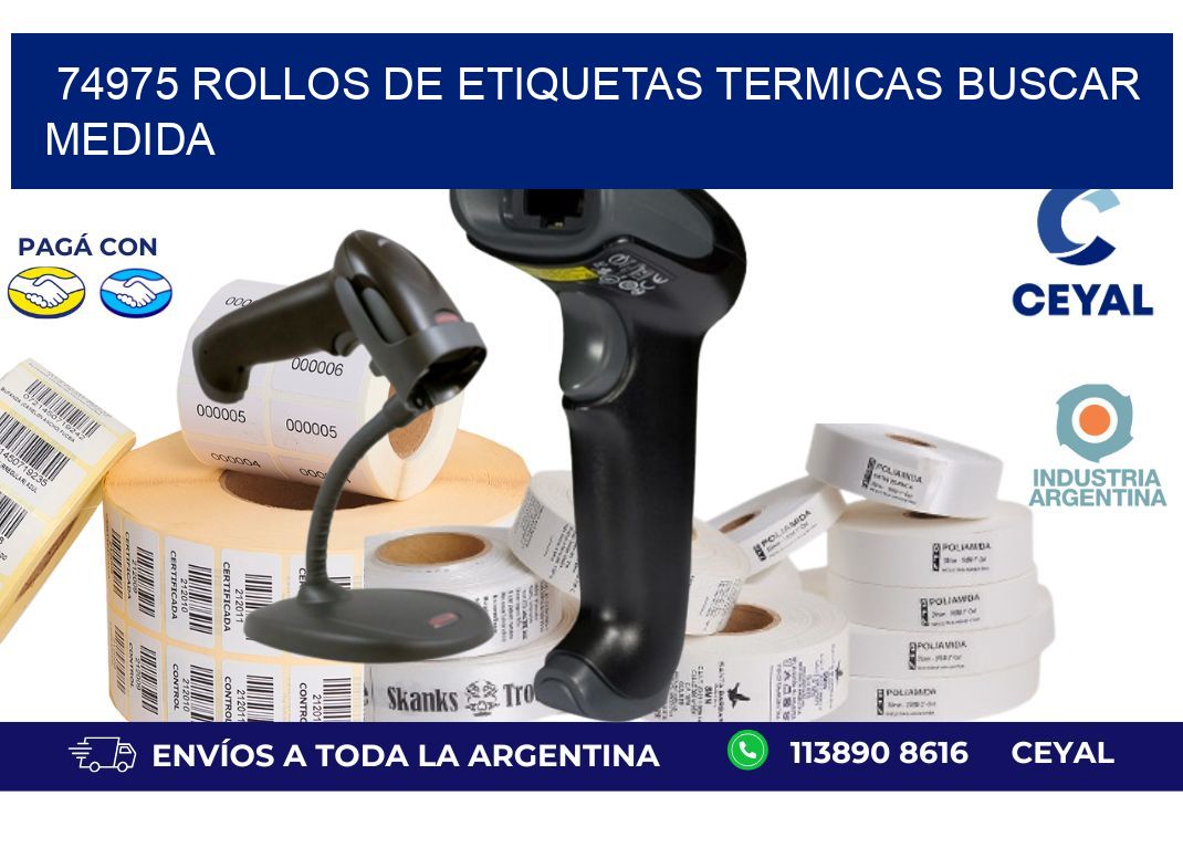74975 rollos de etiquetas termicas buscar medida