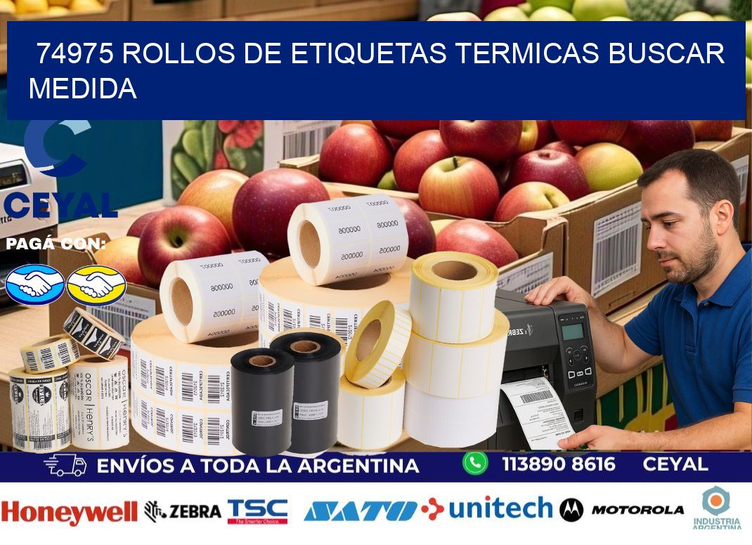 74975 rollos de etiquetas termicas buscar medida