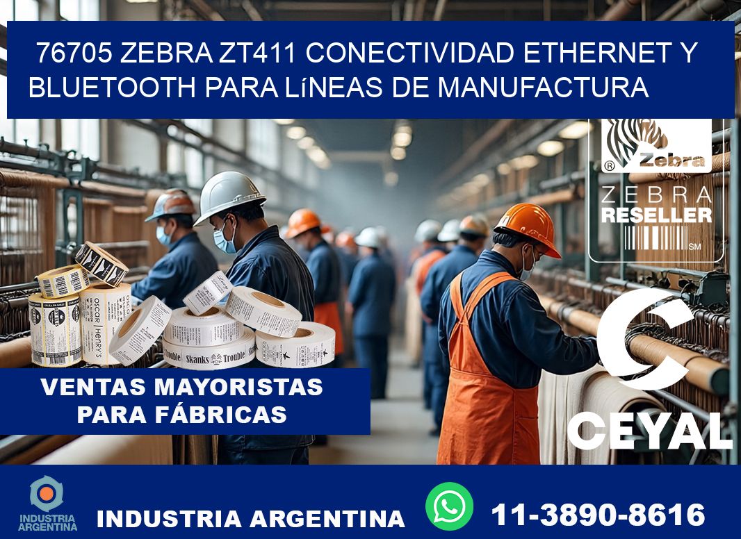 76705 Zebra ZT411 conectividad ethernet y Bluetooth para líneas de manufactura
