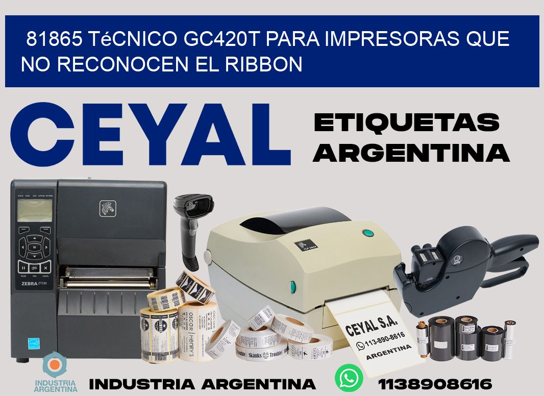 81865 técnico gc420t para impresoras que no reconocen el ribbon