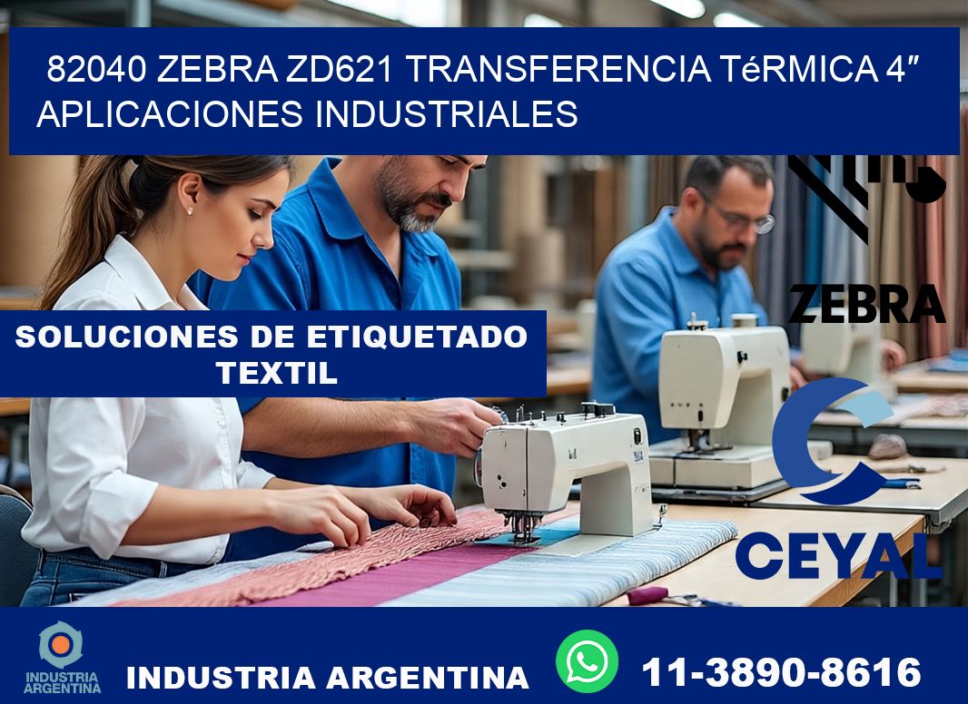 82040 Zebra ZD621 transferencia térmica 4″ aplicaciones industriales