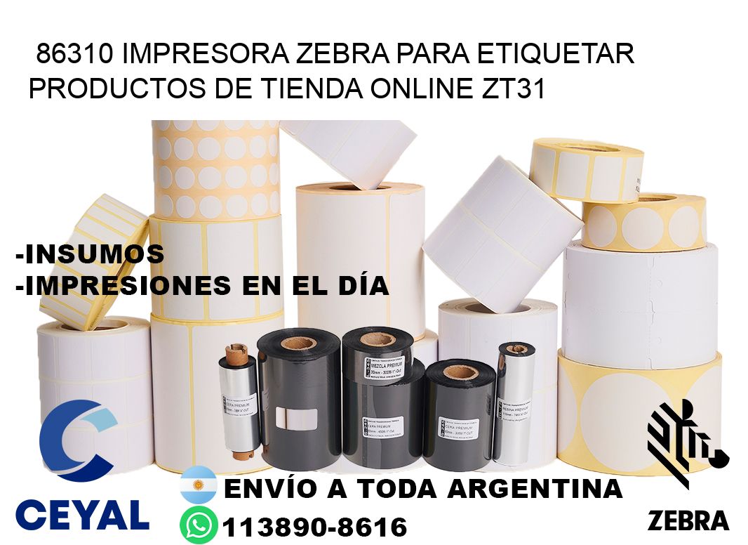 86310 impresora Zebra para etiquetar productos de tienda online ZT31