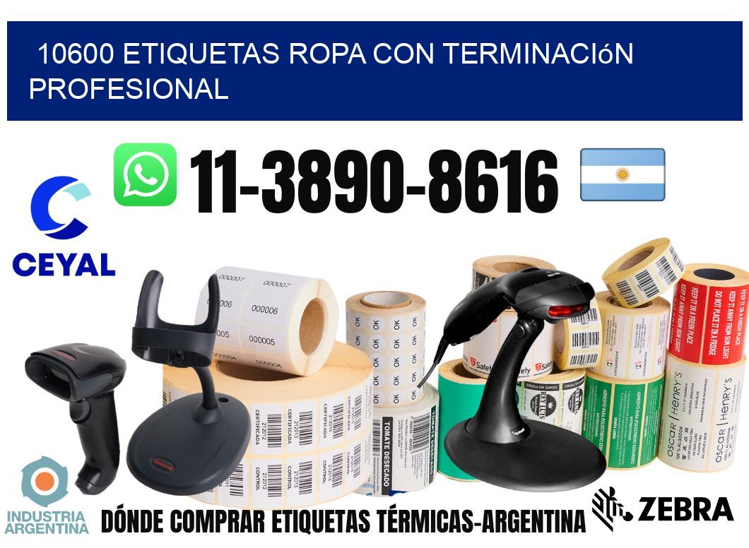 10600 Etiquetas ropa con terminación profesional
