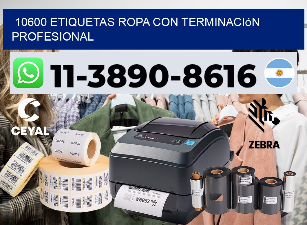 10600 Etiquetas ropa con terminación profesional