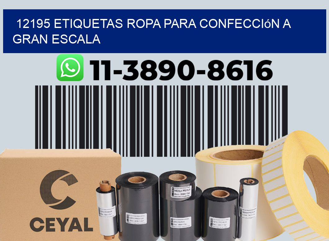 12195 Etiquetas ropa para confección a gran escala