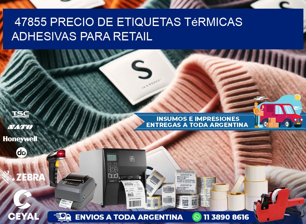 47855 precio de etiquetas térmicas adhesivas para retail