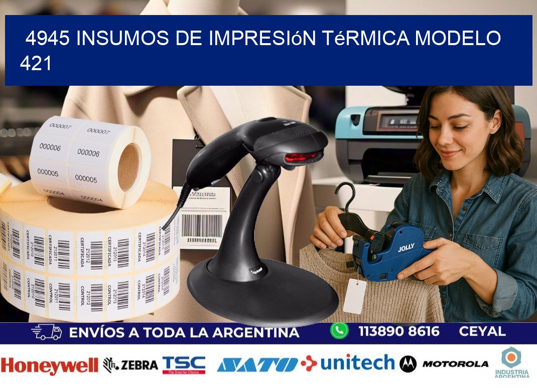 4945 insumos de impresión térmica modelo 421