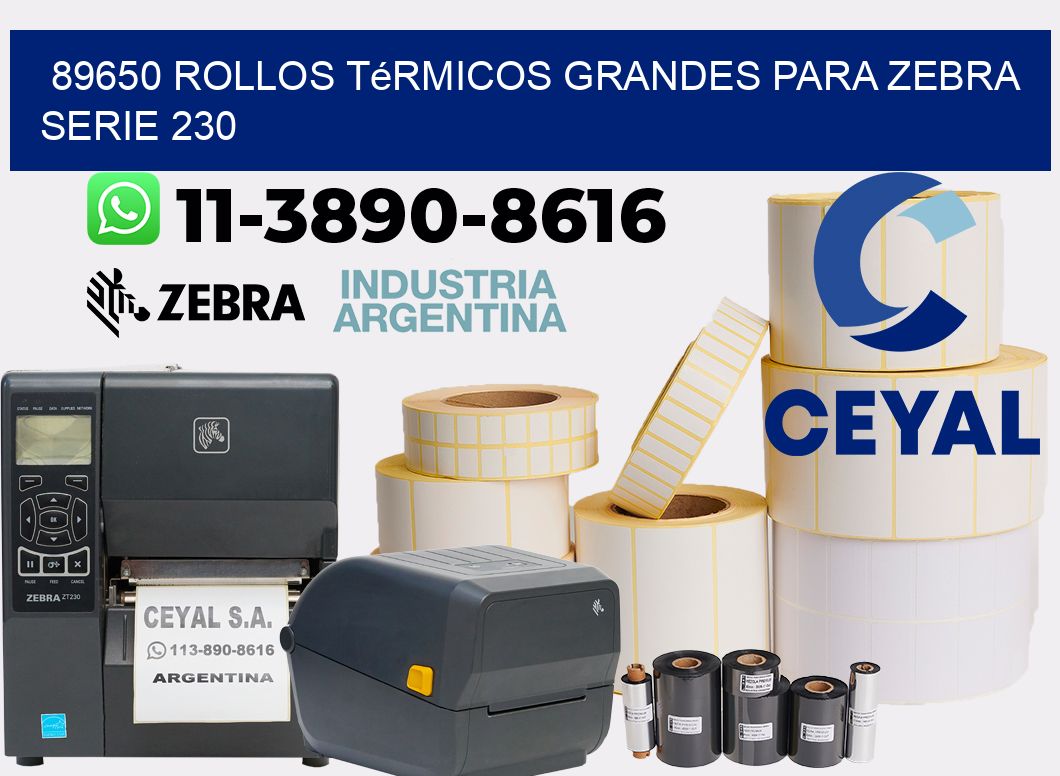 89650 rollos térmicos grandes para zebra serie 230