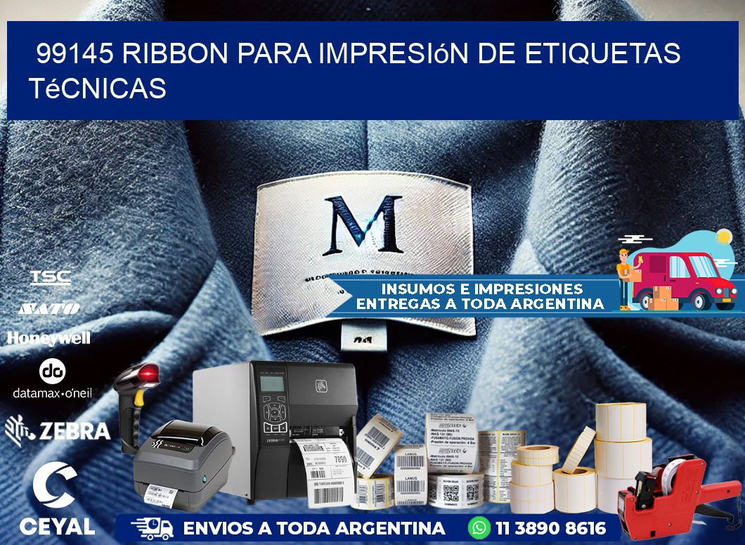 99145 ribbon para impresión de etiquetas técnicas