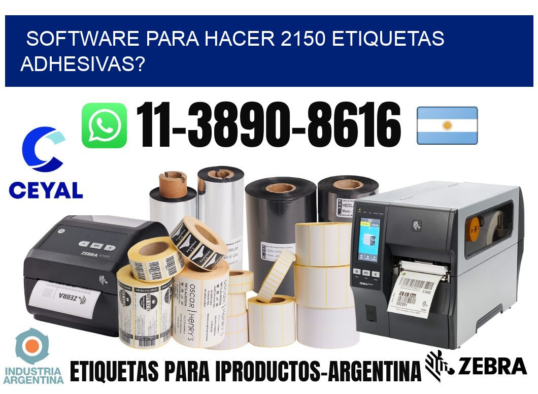 Software para hacer 2150 etiquetas adhesivas?