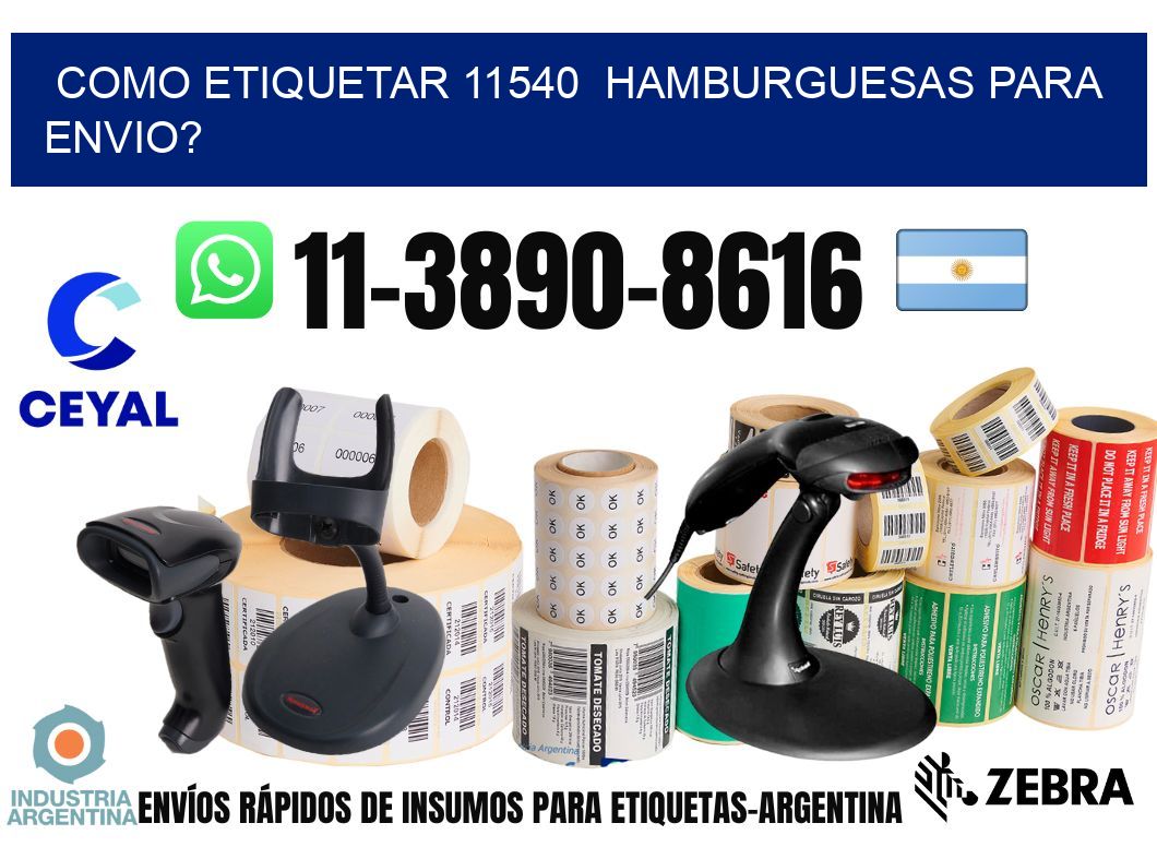 como etiquetar 11540 hamburguesas para envio?
