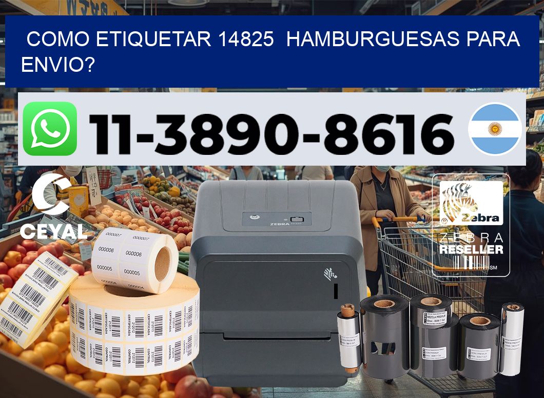 como etiquetar 14825  hamburguesas para envio?