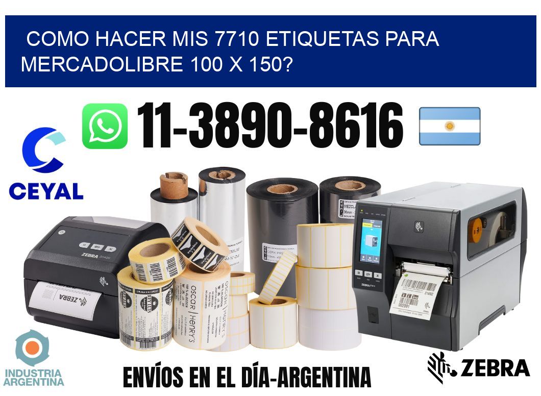 como hacer mis 7710 etiquetas para mercadolibre 100 x 150?
