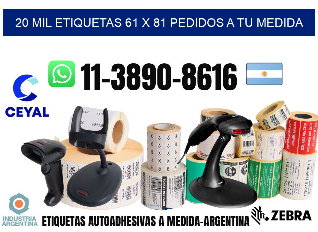 20 mil etiquetas 61 x 81 Pedidos a tu medida