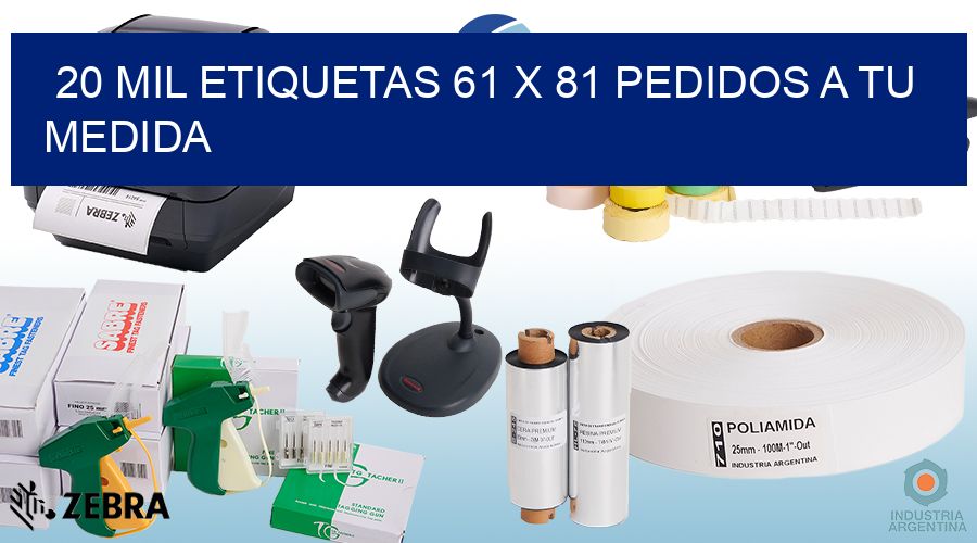 20 mil etiquetas 61 x 81 Pedidos a tu medida