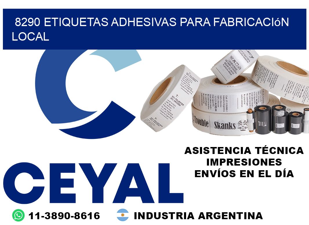 8290 Etiquetas adhesivas para fabricación local