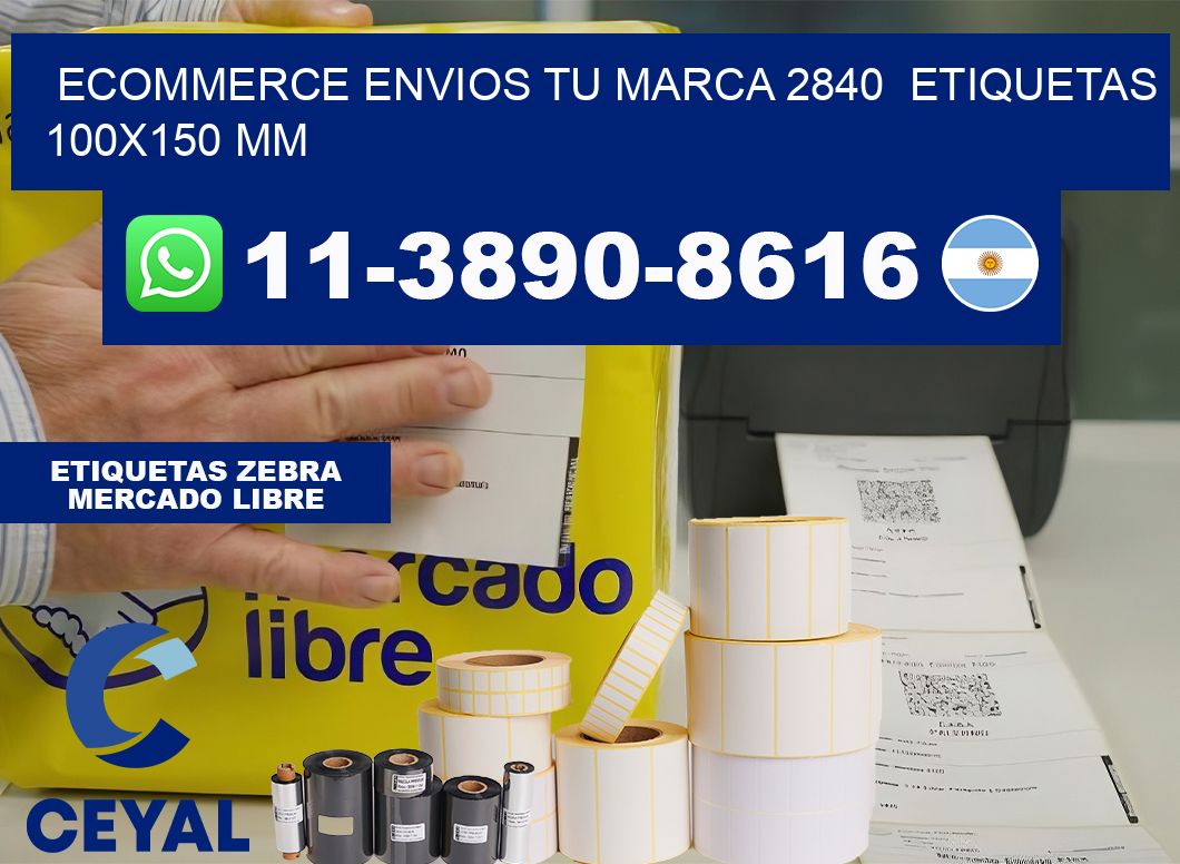 ecommerce envios tu marca 2840  etiquetas 100×150 mm