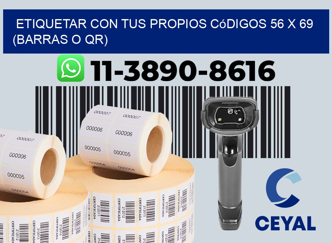 Etiquetar con tus propios códigos 56 x 69 (barras o QR)