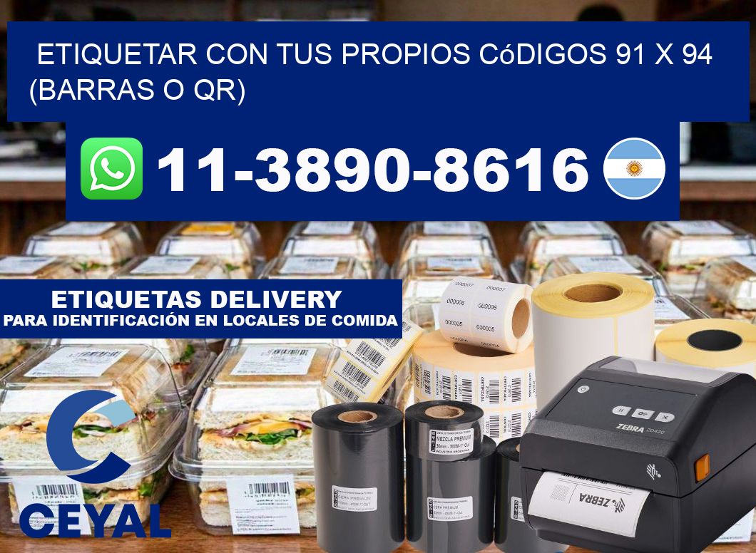 Etiquetar con tus propios códigos 91 x 94 (barras o QR)