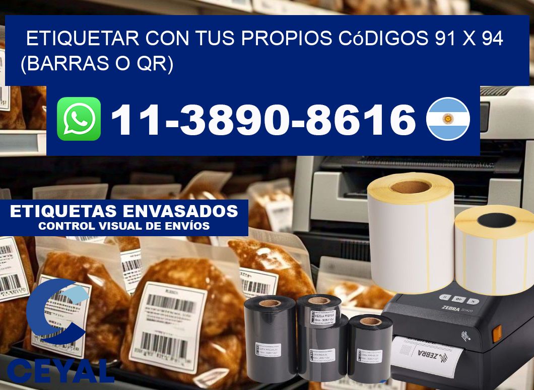 Etiquetar con tus propios códigos 91 x 94 (barras o QR)