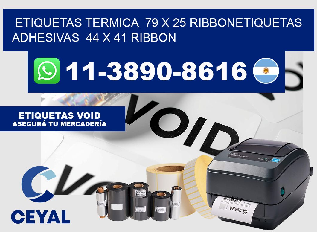Etiquetas termica  79 x 25 ribbonEtiquetas adhesivas  44 x 41 ribbon