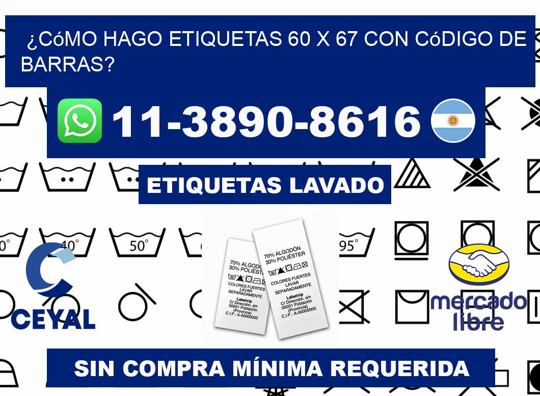 ¿Cómo hago etiquetas 60 x 67 con código de barras?