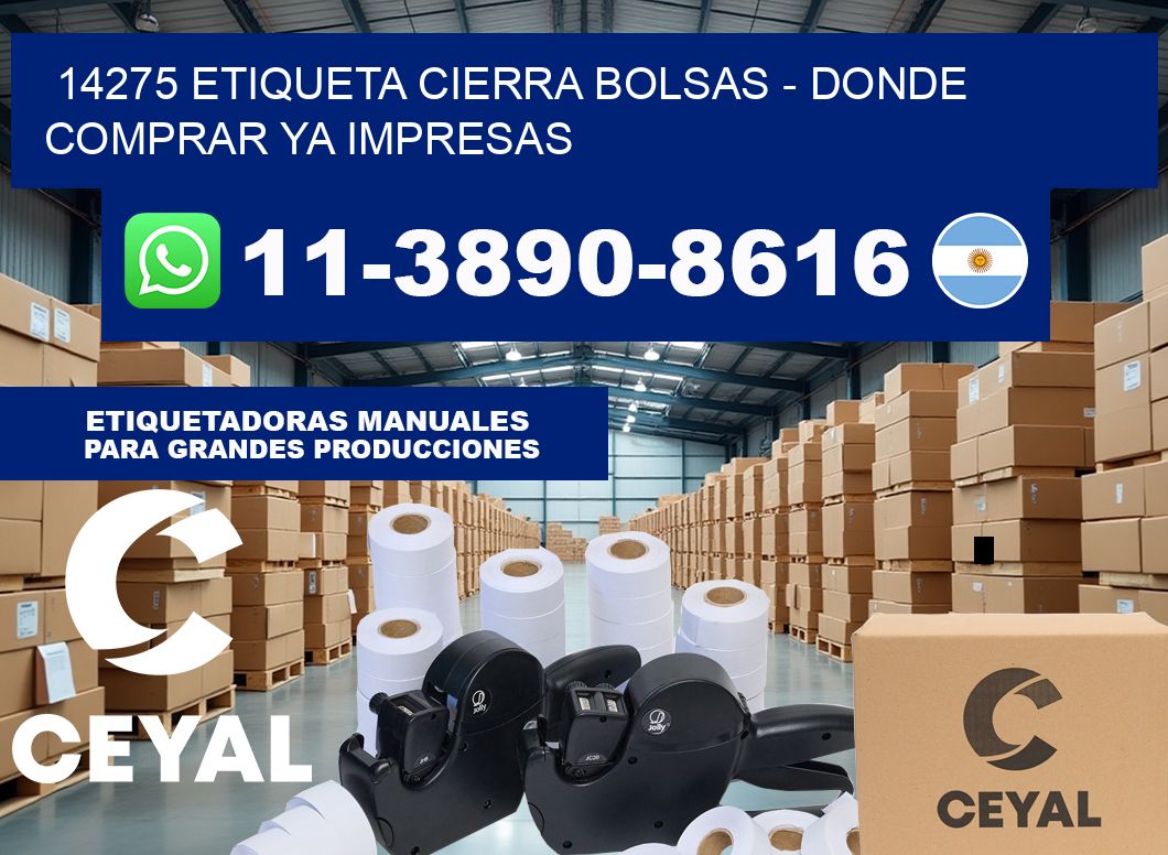 14275 etiqueta Cierra Bolsas – Donde Comprar ya impresas