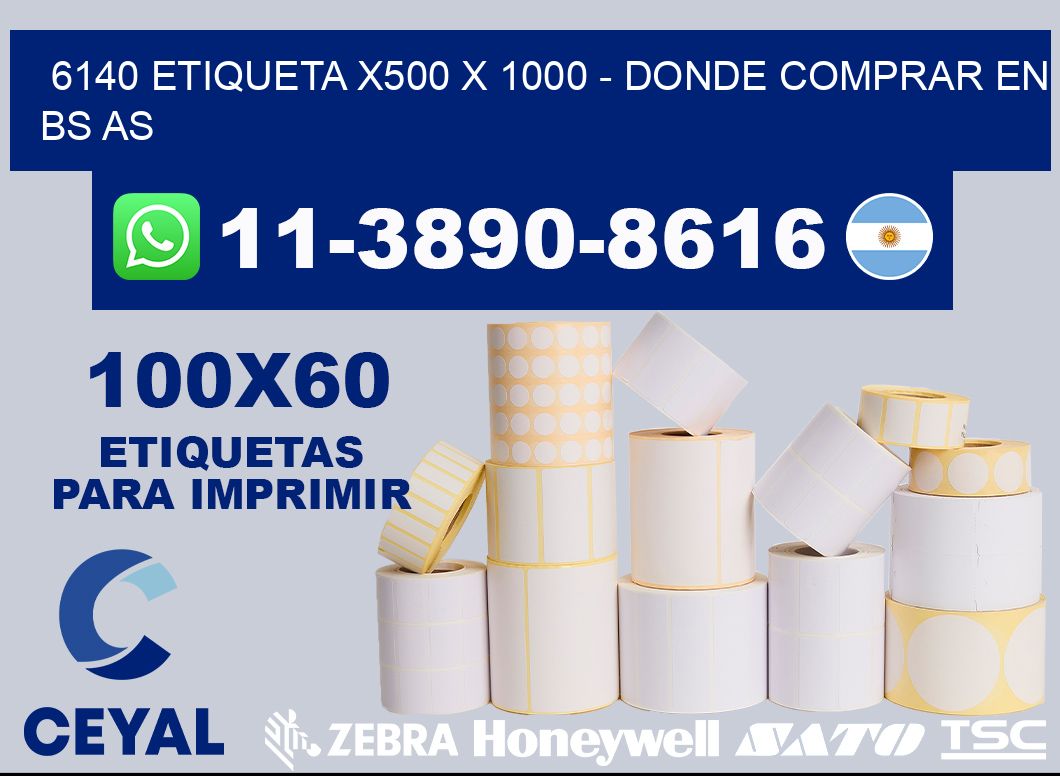 6140 etiqueta x500 x 1000 - Donde Comprar en bs as