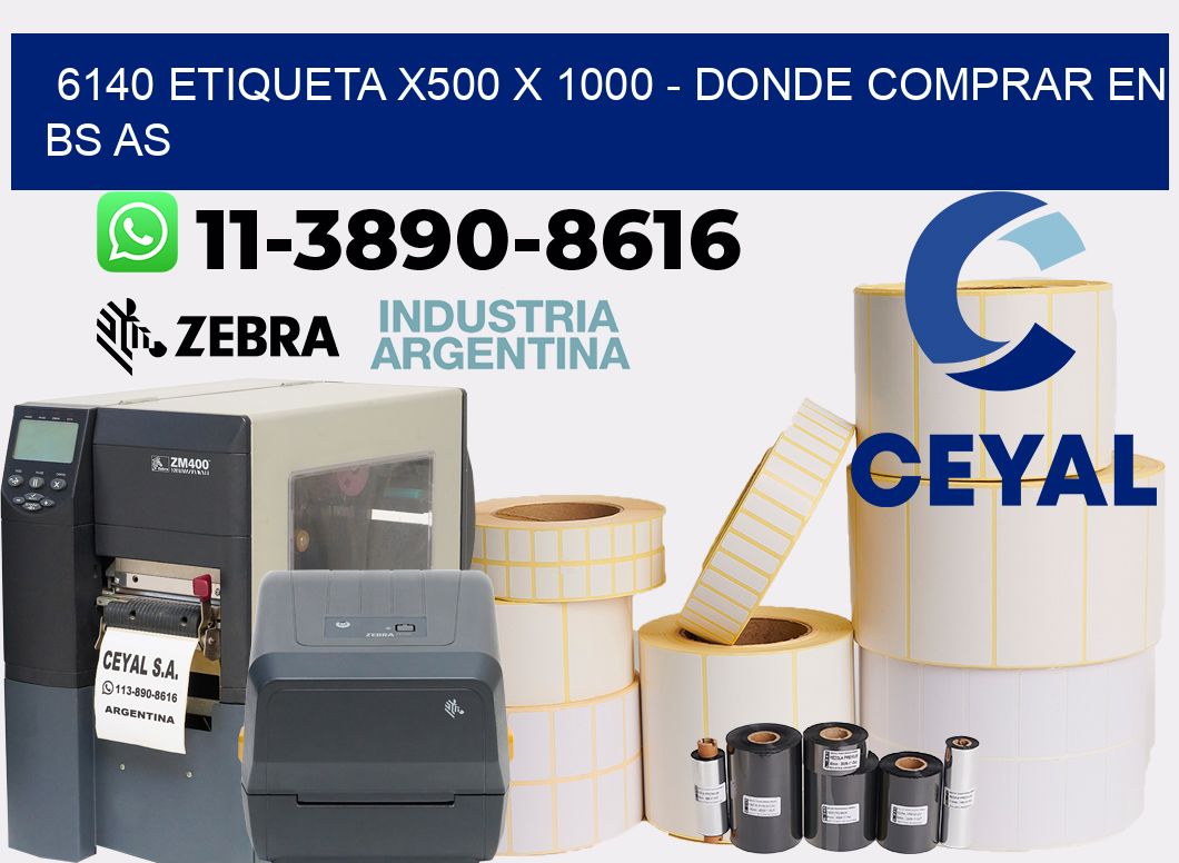 6140 etiqueta x500 x 1000 - Donde Comprar en bs as