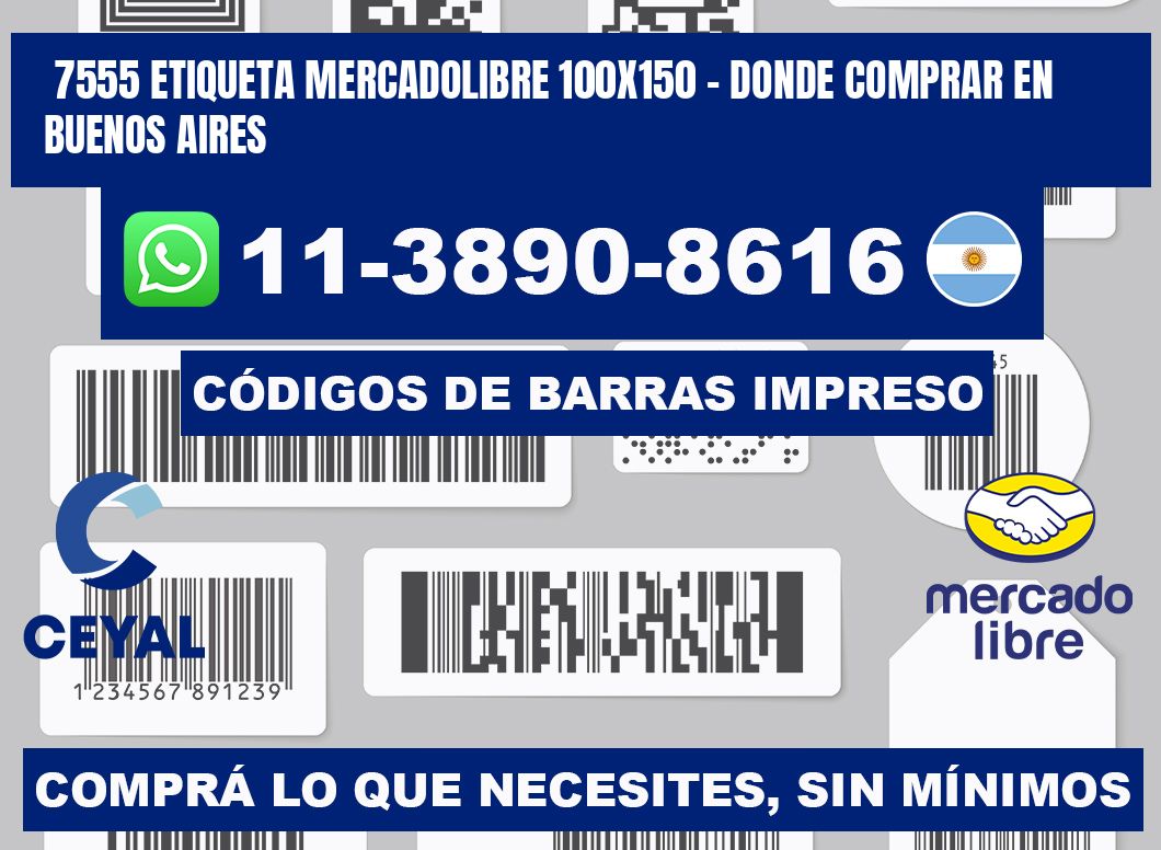 7555 etiqueta MercadoLibre 100x150 - Donde Comprar en Buenos Aires