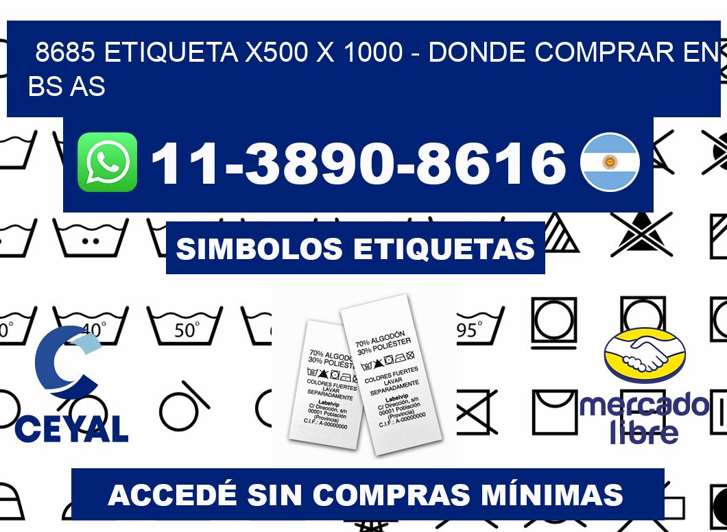 8685 etiqueta x500 x 1000 - Donde Comprar en bs as