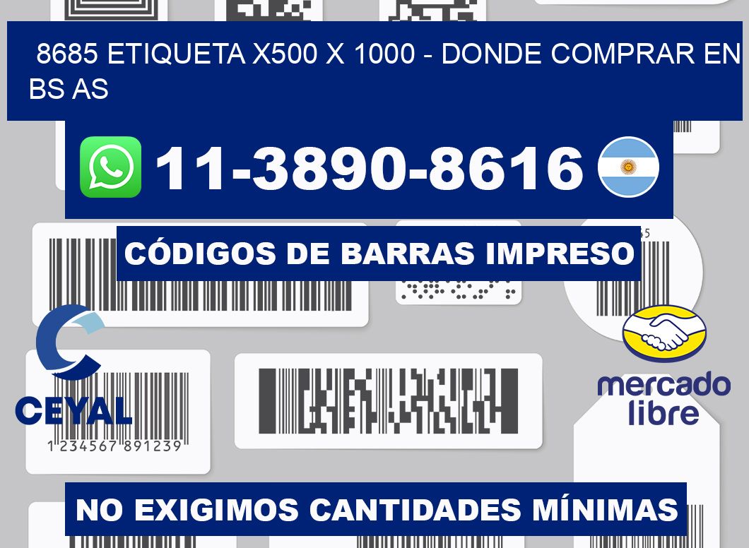 8685 etiqueta x500 x 1000 - Donde Comprar en bs as