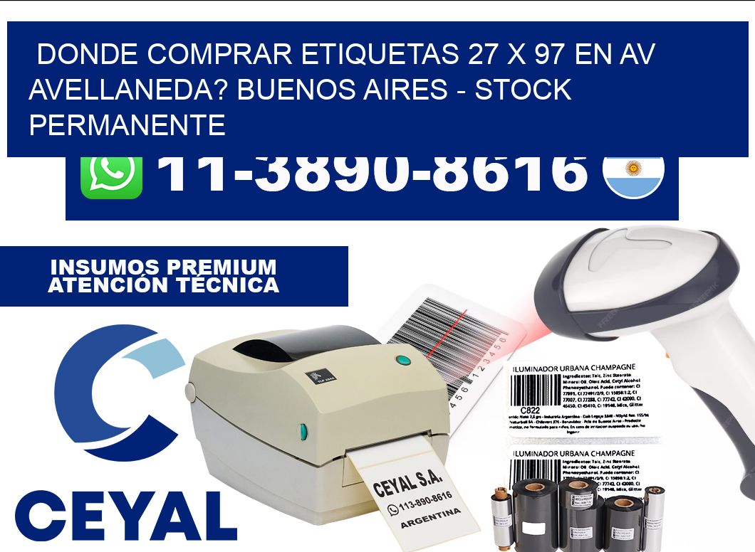 Donde Comprar etiquetas 27 x 97 en AV AVELLANEDA? Buenos Aires - Stock permanente