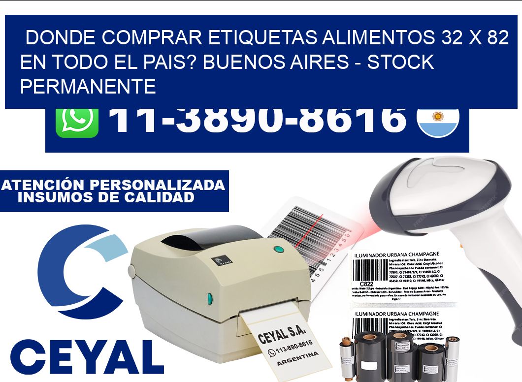 Donde Comprar etiquetas alimentos 32 x 82 en TODO EL PAIS? Buenos Aires - Stock permanente