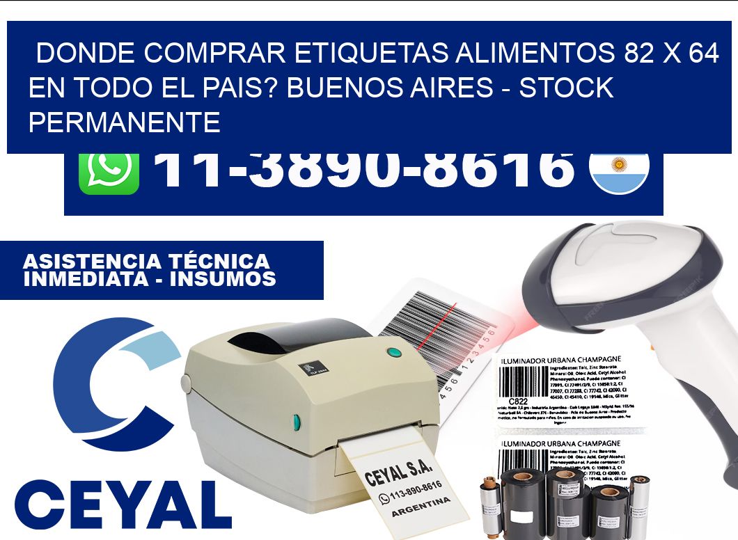 Donde Comprar etiquetas alimentos 82 x 64 en TODO EL PAIS? Buenos Aires - Stock permanente