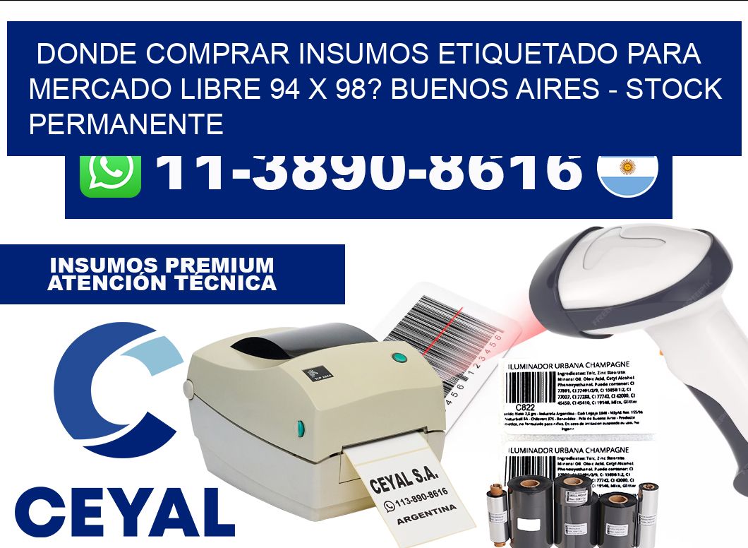 Donde Comprar insumos etiquetado para mercado libre 94 x 98? Buenos Aires - Stock permanente