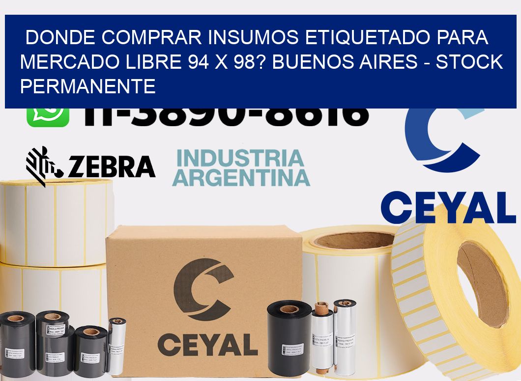 Donde Comprar insumos etiquetado para mercado libre 94 x 98? Buenos Aires - Stock permanente