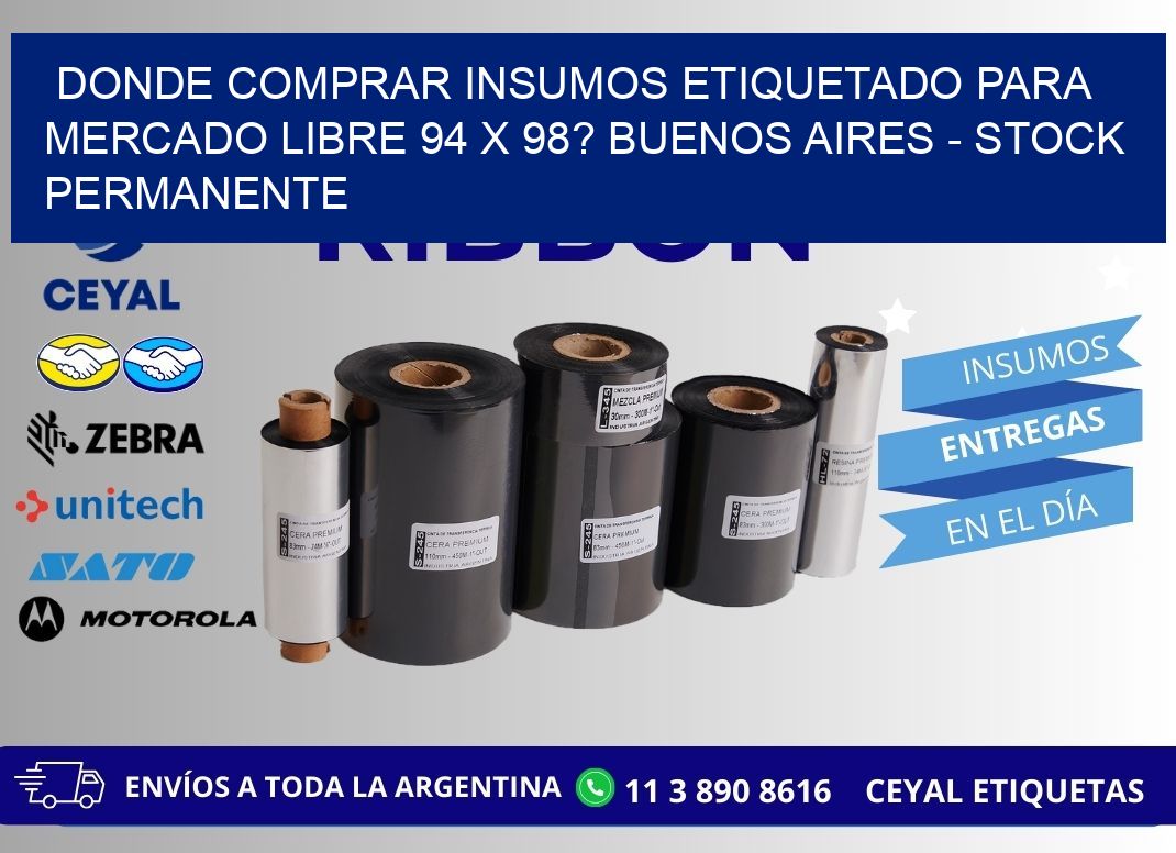 Donde Comprar insumos etiquetado para mercado libre 94 x 98? Buenos Aires - Stock permanente