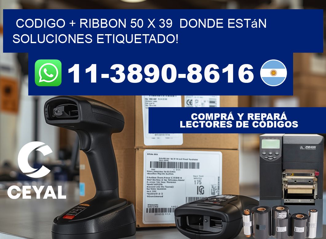 codigo + ribbon 50 x 39  donde están soluciones etiquetado!